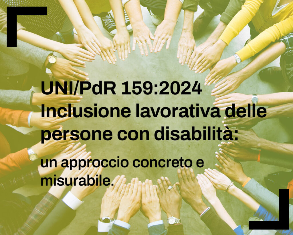 UNI/PdR 159:2024 – Inclusione lavorativa delle persone con disabilità: un approccio concreto e misurabile